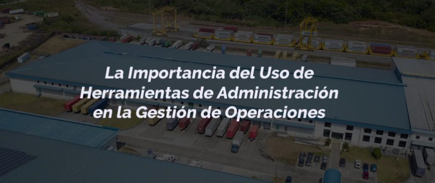 Herramientas de Administración en la Gestión de Operaciones