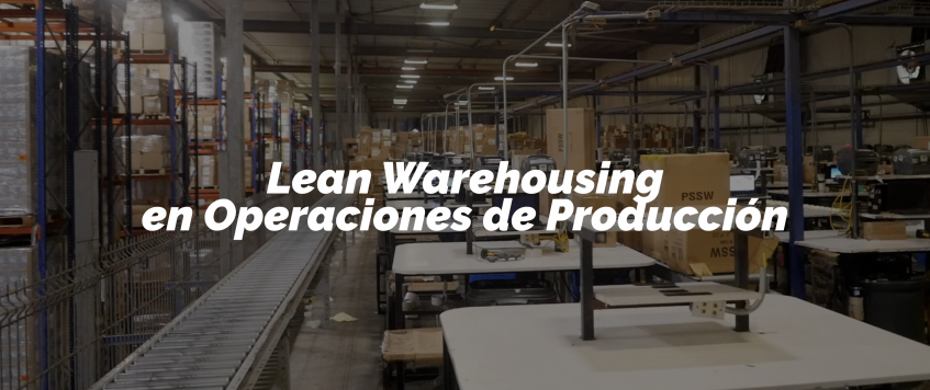 Lean Warehousing en Operaciones de Producción