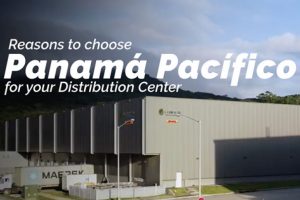 Reasons to choose Panama Pacifico for your Distribution Center