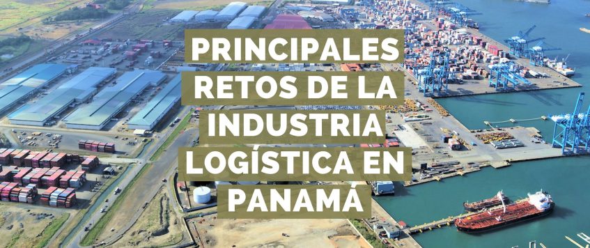 Principales Retos de la Industria Logística en Panamá